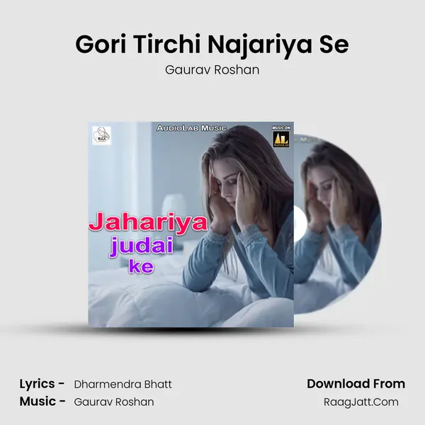 Gori Tirchi Najariya Se MP3 Song by Gaurav Roshan Cover