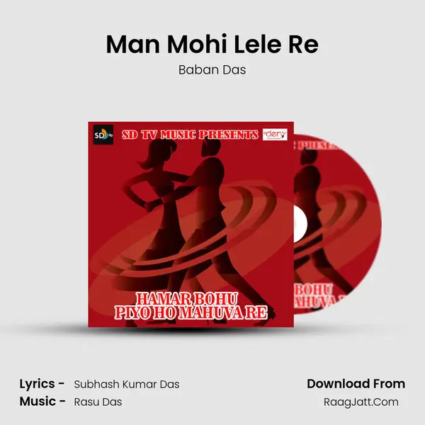 Man Mohi Lele Re MP3 Song by Baban Das Cover