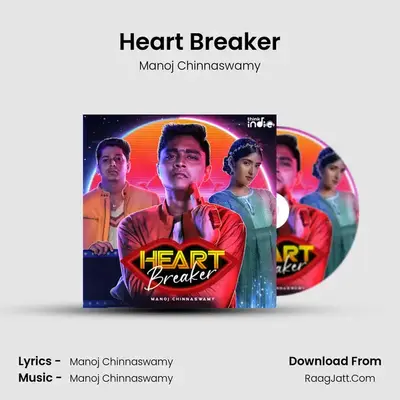 Heart Breaker MP3 Song by Manoj Chinnaswamy Cover