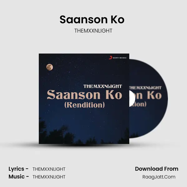 Saanson Ko (Rendition) MP3 Song by THEMXXNLIGHT Cover