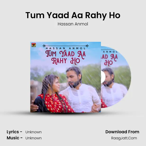 Tum Yaad Aa Rahy Ho mp3 song