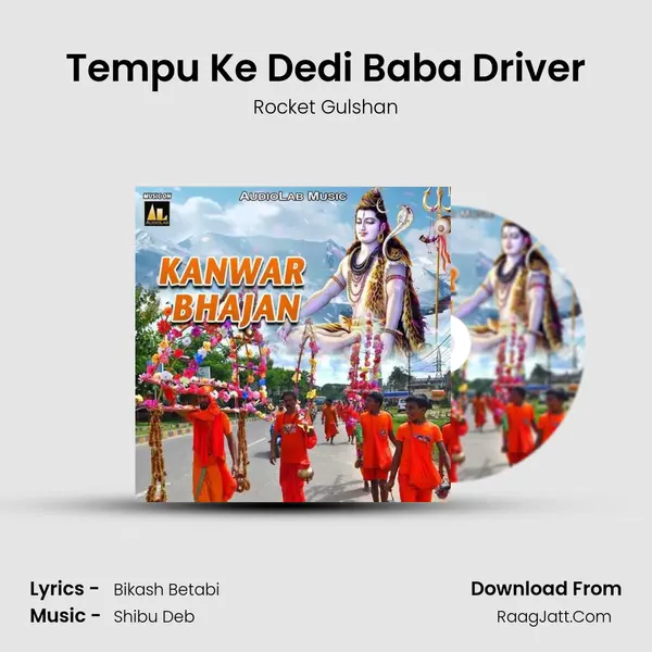 Tempu Ke Dedi Baba Driver MP3 Song by Rocket Gulshan Cover