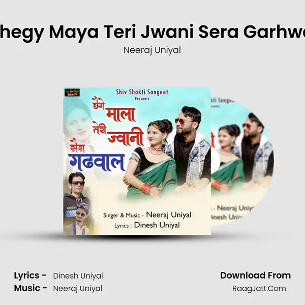 Chegy Maya Teri Jwani Sera Garhwal MP3 Song by Neeraj Uniyal Cover
