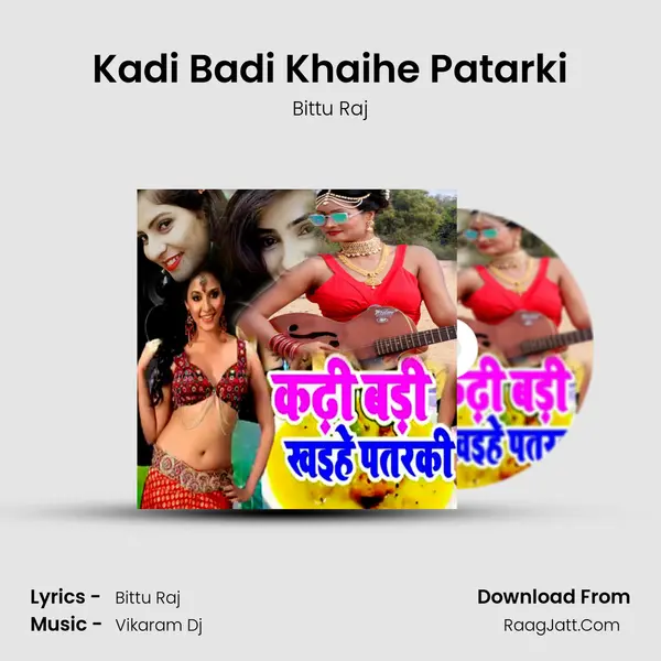 Kadi Badi Khaihe Patarki MP3 Song by Bittu Raj Cover