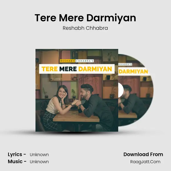 Tere Mere Darmiyan MP3 Song by Reshabh Chhabra Cover