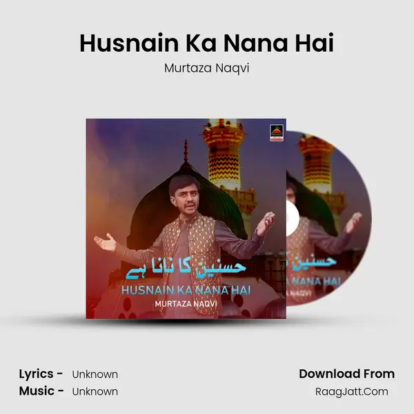 Husnain Ka Nana Hai - Single - Murtaza Naqvi