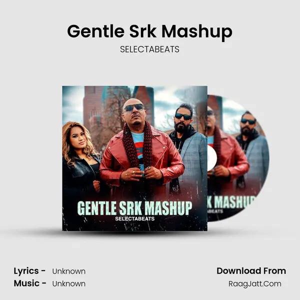 Gentle Srk Mashup MP3 Song by SELECTABEATS Cover