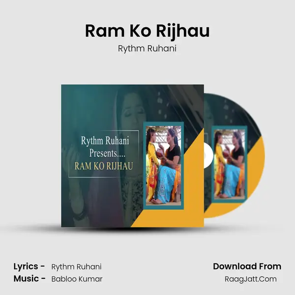 Ram Ko Rijhau MP3 Song by Rythm Ruhani Cover
