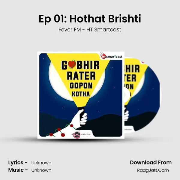 Ep 01: Hothat Brishti MP3 Song by Fever FM - HT Smartcast Cover