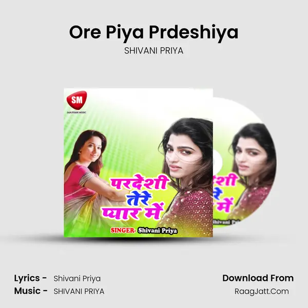 Ore Piya Prdeshiya mp3 song