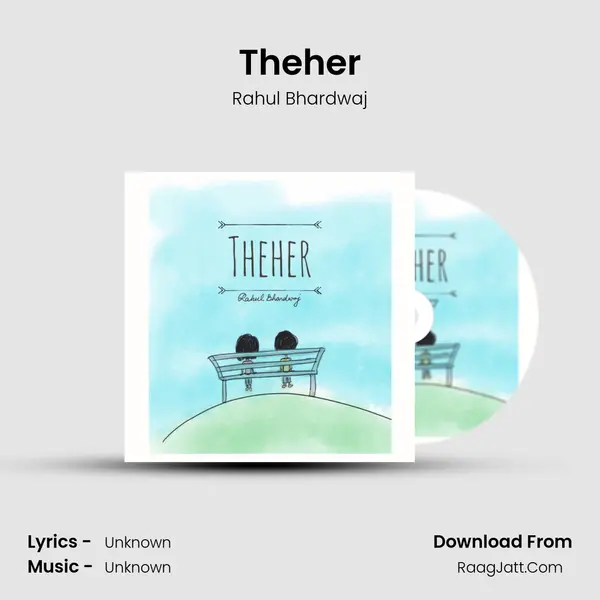 Theher MP3 Song by Rahul Bhardwaj Cover