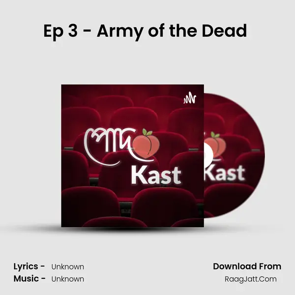 Ep 3 - Army of the Dead (Zack Snyder) MP3 Song by  Cover