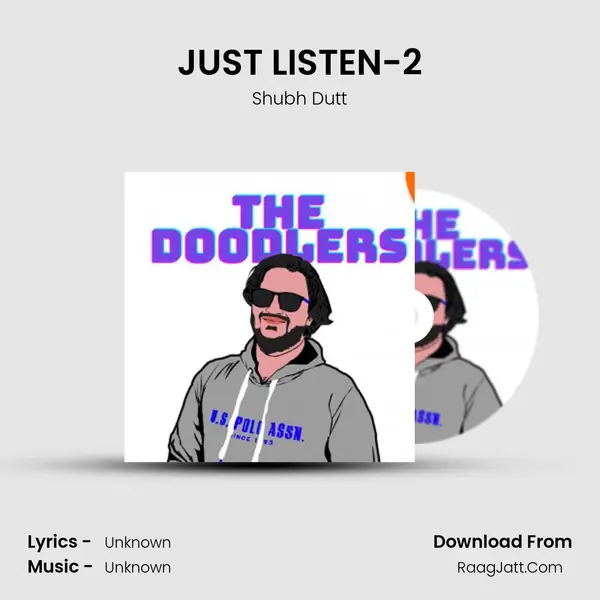 JUST LISTEN-2 MP3 Song by Shubh Dutt Cover