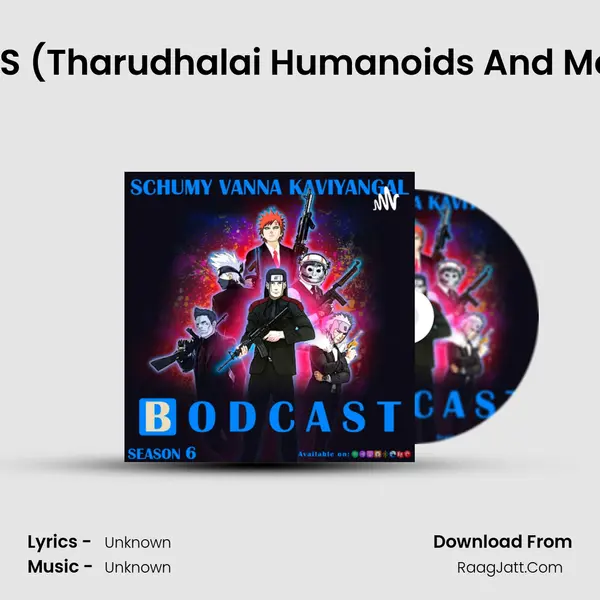 Ep 12: Seeman T.H.A.M.B.I.S (Tharudhalai Humanoids And Moolai Bathikkapatta Imbe MP3 Song by  Cover