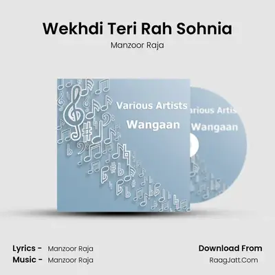 Wekhdi Teri Rah Sohnia MP3 Song by Manzoor Raja Cover
