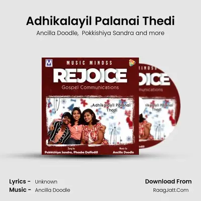 Adhikalayil Palanai Thedi mp3 song