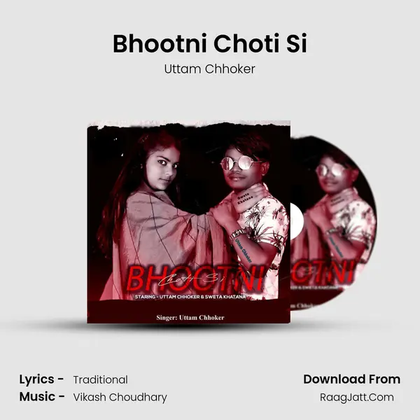 Bhootni Choti Si MP3 Song by Uttam Chhoker Cover