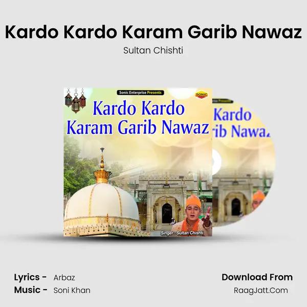 Kardo Kardo Karam Garib Nawaz mp3 song