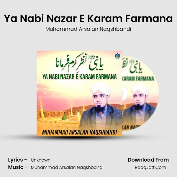 Ya Nabi Nazar E Karam Farmana mp3 song