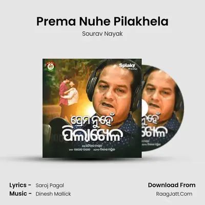 Prema Nuhe Pilakhela mp3 song