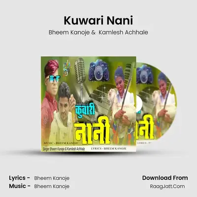 Kuwari Nani MP3 Song by Bheem Kanoje Cover