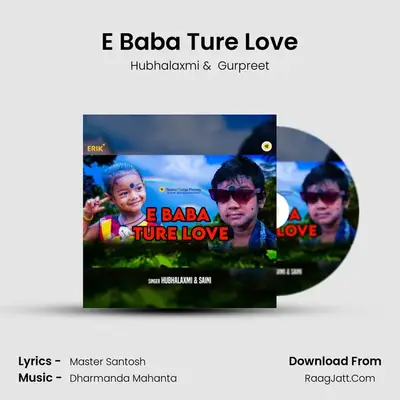 E Baba Ture Love - Hubhalaxmi