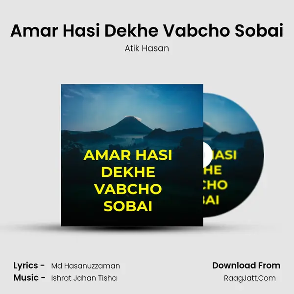 Amar Hasi Dekhe Vabcho Sobai MP3 Song by Atik Hasan Cover