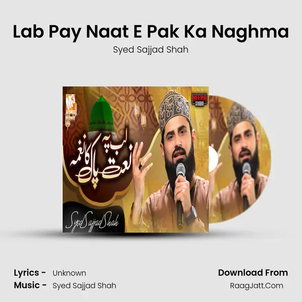 Lab Pay Naat E Pak Ka Naghma - Single - Syed Sajjad Shah