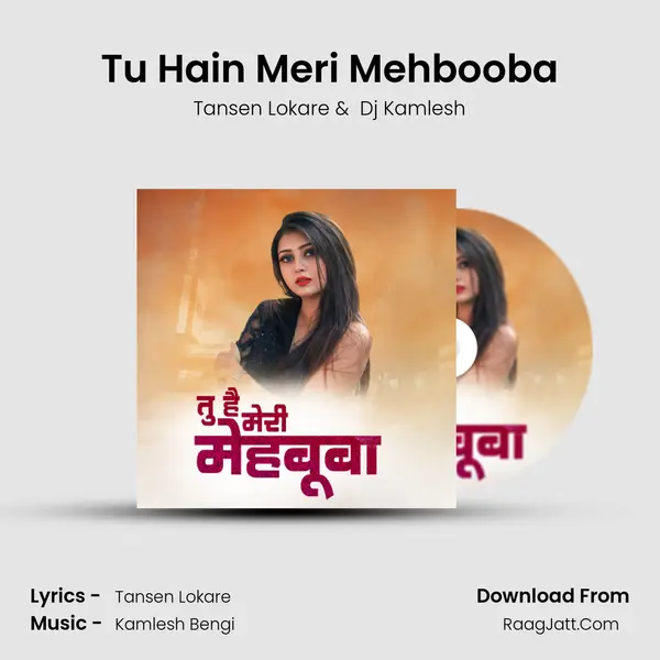 Tu Hain Meri Mehbooba mp3 song
