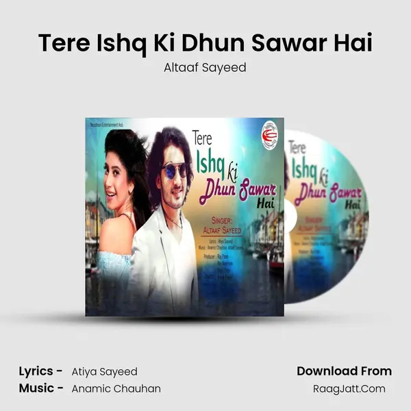 Tere Ishq Ki Dhun Sawar Hai mp3 song
