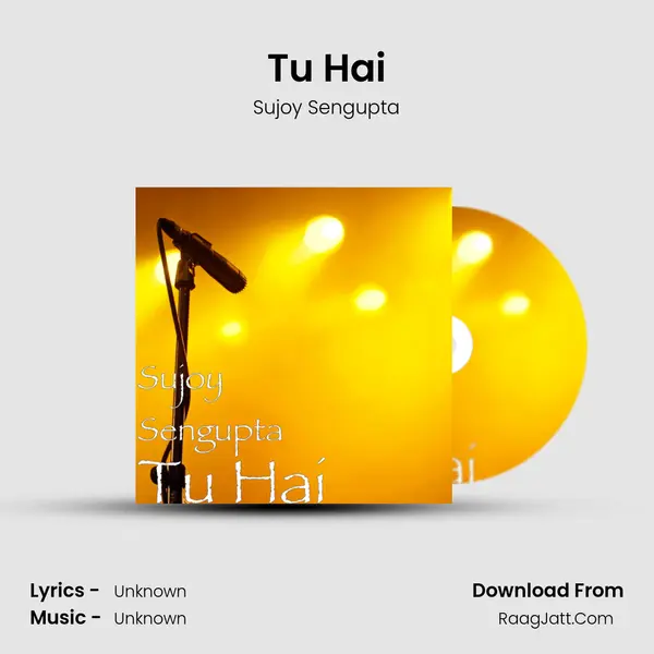 Tu Hai - Sujoy Sengupta