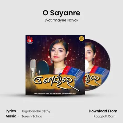 O Sayanre - Jyotirmayee Nayak