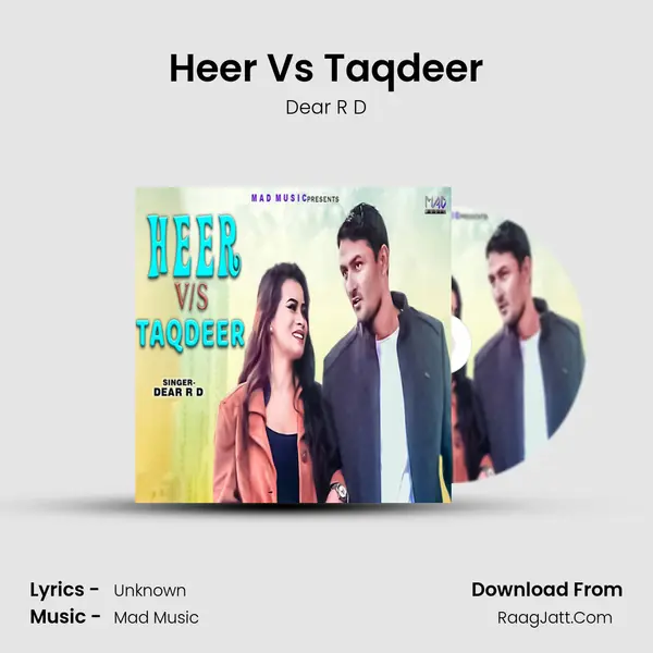 Heer Vs Taqdeer - Dear R D