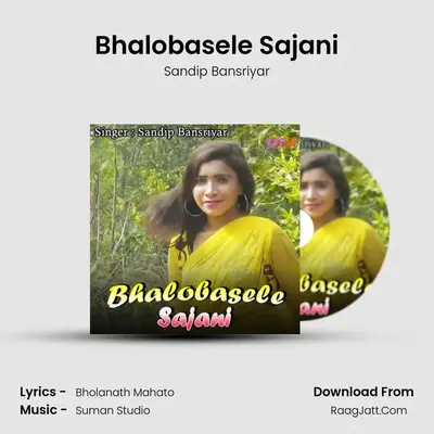 Bhalobasele Sajani - Sandip Bansriyar