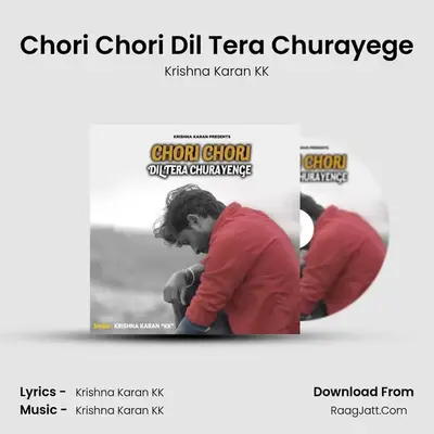 Chori Chori Dil Tera Churayege MP3 Song by Krishna Karan KK Cover