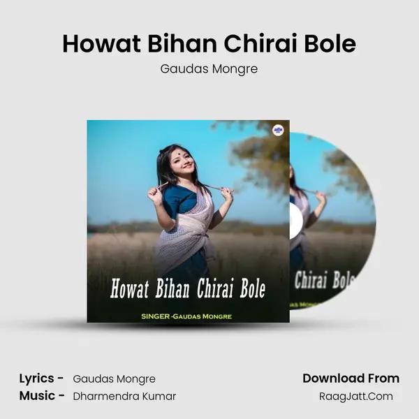 Howat Bihan Chirai Bole MP3 Song by Gaudas Mongre Cover