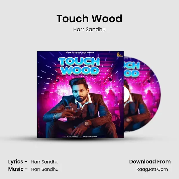 Touch Wood - Harr Sandhu