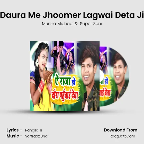 Daura Me Jhoomer Lagwai Deta Ji MP3 Song by Munna Michael Cover