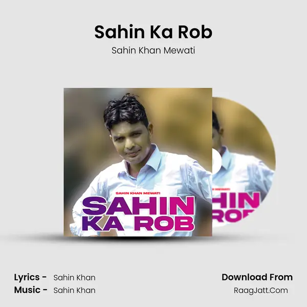 Sahin Ka Rob - Sahin Khan Mewati