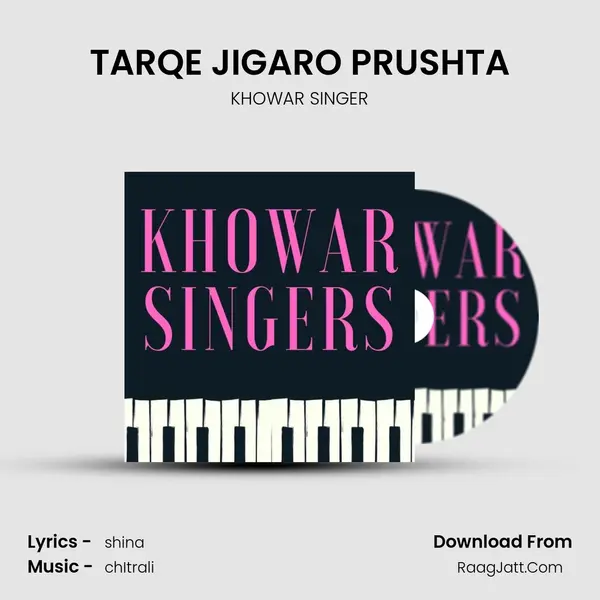 TARQE JIGARO PRUSHTA MP3 Song by KHOWAR SINGER Cover