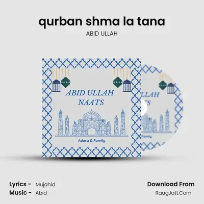 qurban shma la tana MP3 Song by ABID ULLAH Cover