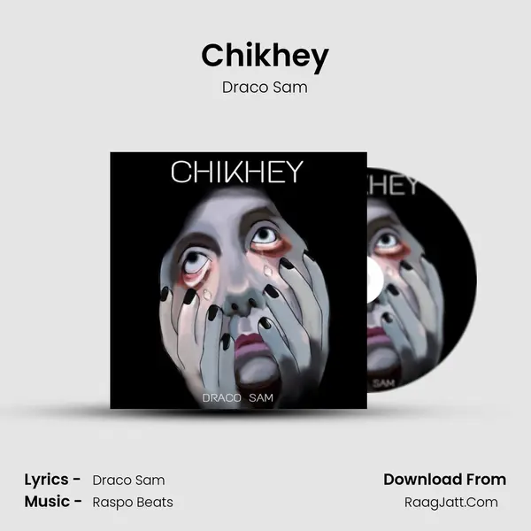 Chikhey MP3 Song by Draco Sam Cover