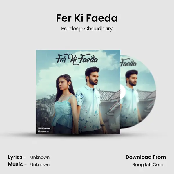 Fer Ki Faeda MP3 Song by Pardeep Chaudhary Cover
