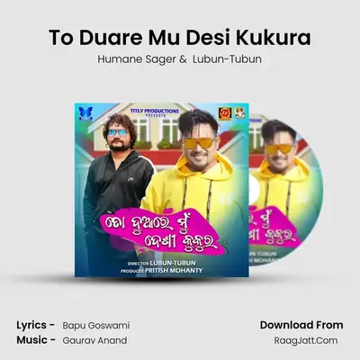 To Duare Mu Desi Kukura MP3 Song by Humane Sager Cover