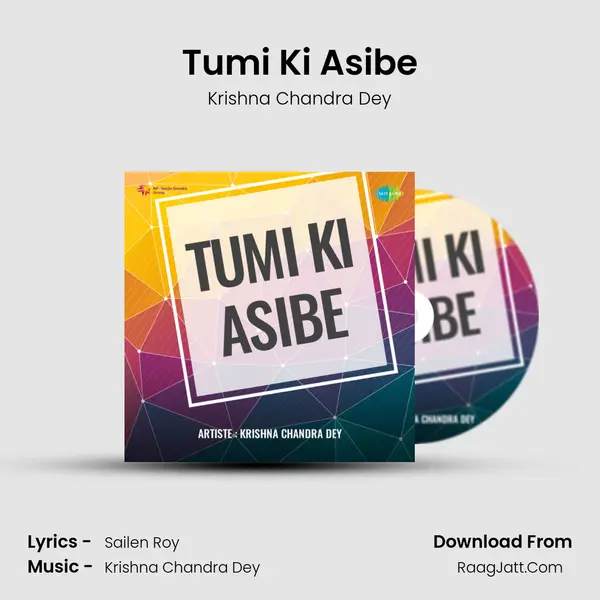 Tumi Ki Asibe MP3 Song by Krishna Chandra Dey Cover