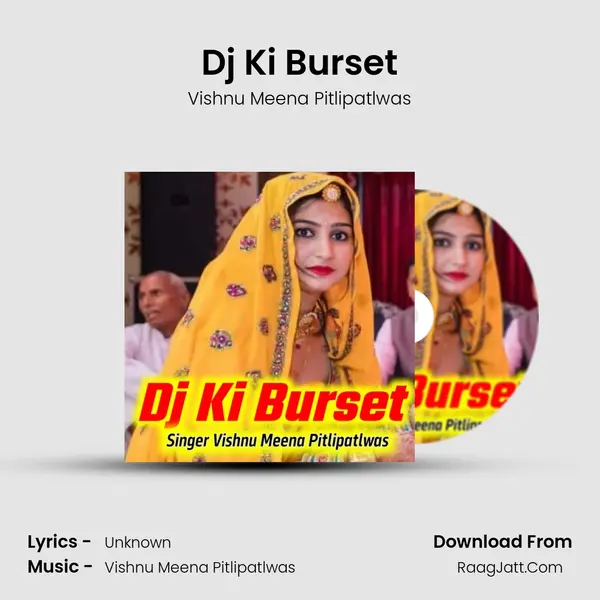Dj Ki Burset MP3 Song by Vishnu Meena Pitlipatlwas Cover