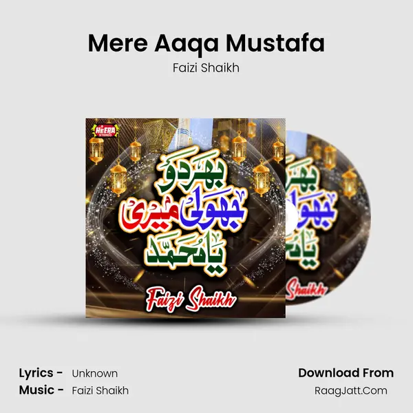 Mere Aaqa Mustafa MP3 Song by Faizi Shaikh Cover