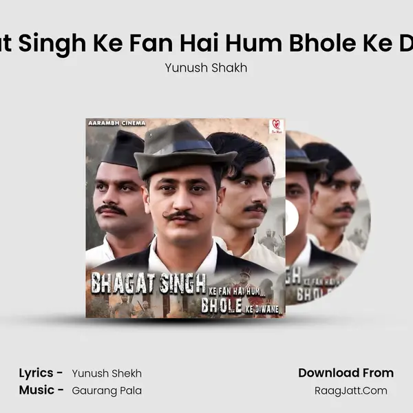 Bhagat Singh Ke Fan Hai Hum Bhole Ke Diwane MP3 Song by Yunush Shakh Cover
