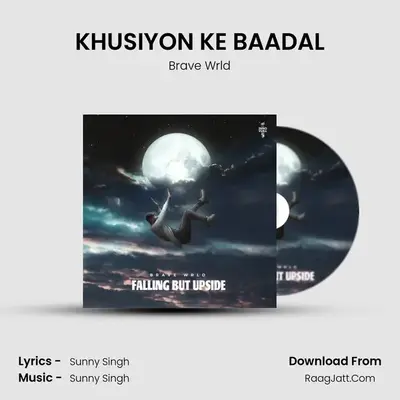 KHUSIYON KE BAADAL MP3 Song by Brave Wrld Cover