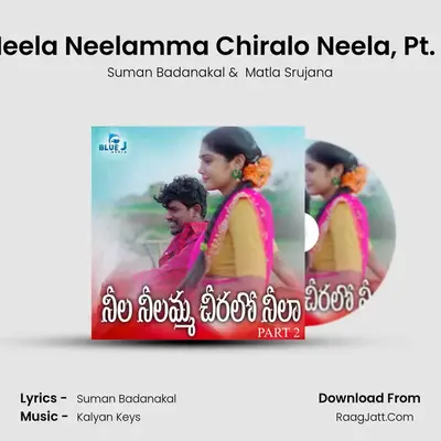 Neela Neelamma Chiralo Neela, Pt. 2 mp3 song